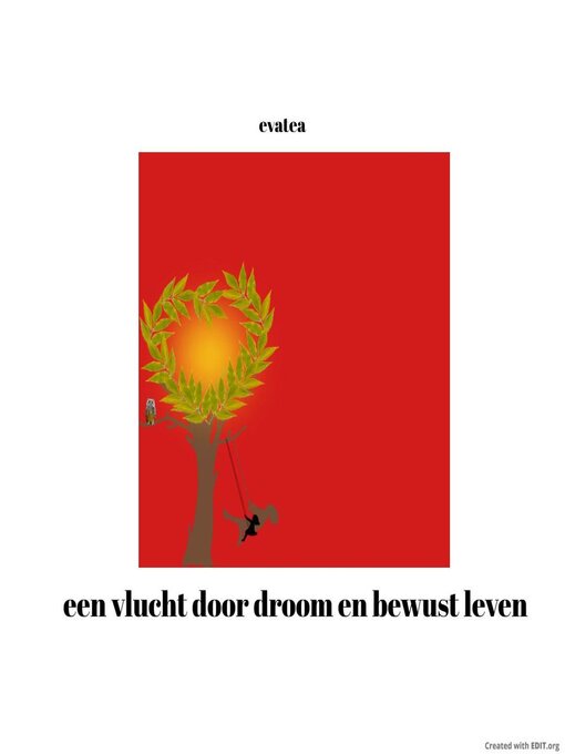 Title details for Een vlucht door droom en bewust leven by Evatea - Available